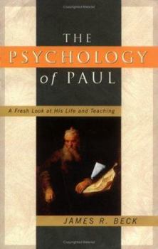 Paperback The Psychology of Paul: A Fresh Look at His Life and Teaching Book