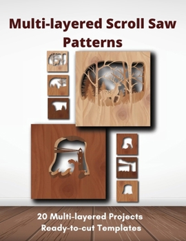 Paperback Multi-layered Scroll Saw Patterns: Templates for Scroll Saw Projects Book