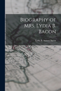 Paperback Biography of Mrs. Lydia B. Bacon Book