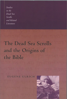 Paperback The Dead Sea Scrolls and the Origins of the Bible Book