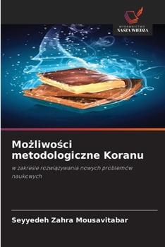 Mozliwosci metodologiczne Koranu (Polish Edition)