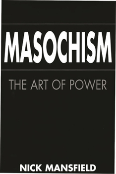 Hardcover Masochism: The Art of Power Book