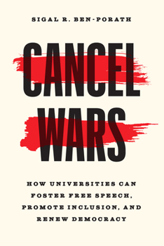 Paperback Cancel Wars: How Universities Can Foster Free Speech, Promote Inclusion, and Renew Democracy Book