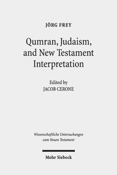 Hardcover Qumran, Early Judaism, and New Testament Interpretation: Kleine Schriften III Book