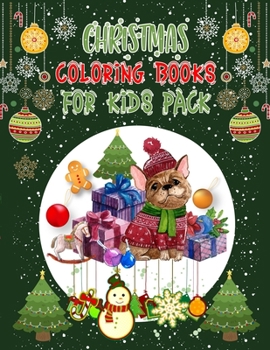 Christmas Coloring Books For Kids Pack: Christmas Coloring Books For Adults, Christmas Coloring Books For Kids Pack. 50 Pages 8.5x 11