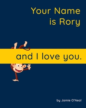 Paperback Your Name is Rory and I Love You: A Baby Book for Rory Book