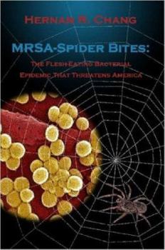 Paperback MRSA - Spider Bites: The Flesh-Eating Bacterial Epidemic That Threatens America Book