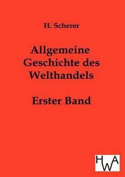 Paperback Allgemeine Geschichte des Welthandels [German] Book