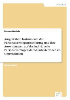 Paperback Ausgewählte Instrumente der Personalvermögenssicherung und ihre Auswirkungen auf das individuelle Personalvermögen der MitarbeiterInnen im Unternehmen [German] Book