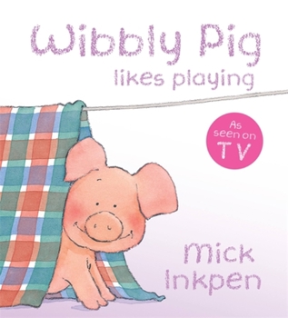 Board book Wibbly Pig Likes Playing Book