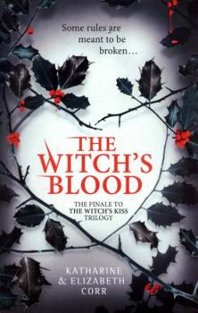 The Witch’s Blood - Book #3 of the Witch's Kiss