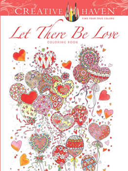 Paperback Creative Haven: Let There Be Love Coloring Book