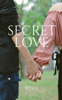Paperback Secret Love: Hidden in every glance, every message, and every goodbye. Book