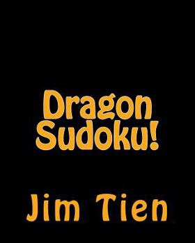 Paperback Dragon Sudoku!: Fun, Large Print Sudoku Puzzles [Large Print] Book