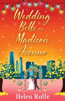 Wedding Bells on Madison Avenue - Book #3 of the New York Ever After