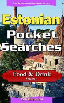 Paperback Estonian Pocket Searches - Food & Drink - Volume 4: A Set of Word Search Puzzles to Aid Your Language Learning [Estonian] Book