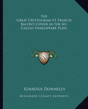 Paperback The Great Cryptogram V1 Francis Bacon's Cipher in the So-Called Shakespeare Plays Book