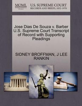 Paperback Jose Dias de Souza V. Barber U.S. Supreme Court Transcript of Record with Supporting Pleadings Book