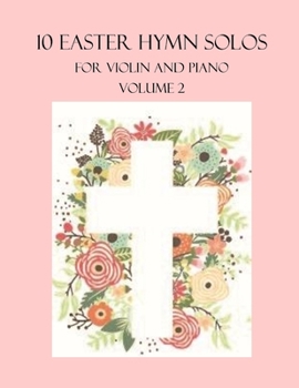 Paperback 10 Easter Hymn Solos for Violin and Piano: Volume 2 Book