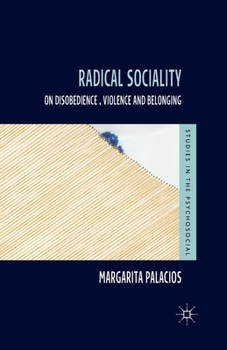 Paperback Radical Sociality: On Disobedience, Violence and Belonging Book