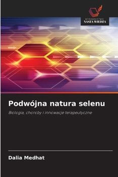 Podwójna natura selenu (Polish Edition)