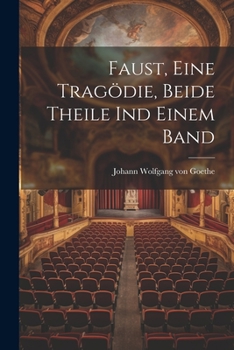 Paperback Faust, eine Tragödie, beide Theile ind einem Band [German] Book