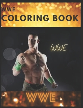 WWE: Coloring Book for Kids and Adults with Fun, Easy, and Relaxing