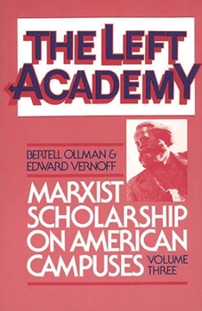 Paperback The Left Academy: Marxist Scholarship on American Campuses; Volume Three Book