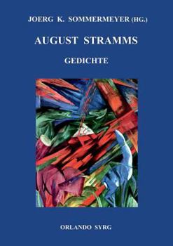 Paperback August Stramms Gedichte: Du. Liebesgedichte; Die Menschheit; Weltwehe; Tropfblut. Gedichte aus dem Krieg [German] Book