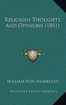 Paperback Religious Thoughts And Opinions (1851) Book