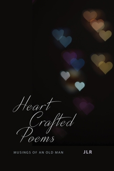 Paperback Heart Crafted Poems: Musings of an old man Book