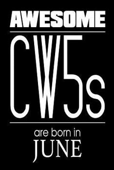 Paperback Awesome CW5s Are Born In June: US Chief Warrant Officer 5 Birthday Gift Notebook Book
