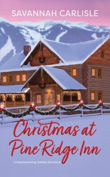 Paperback Christmas at Pine Ridge Inn: A heartwarming holiday romance Book