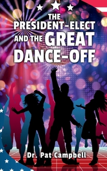 THE PRESIDENT-ELECT AND THE GREAT DANCE-OFF