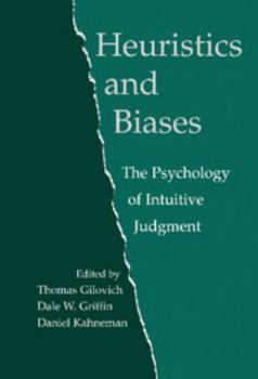 Hardcover Heuristics and Biases: The Psychology of Intuitive Judgment Book