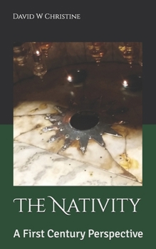 Paperback The Nativity: A First Century Perspective Book