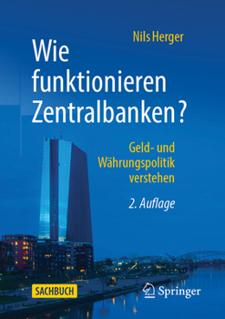 Wie funktionieren Zentralbanken?: Geld- und Währungspolitik verstehen (German Edition)