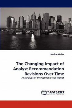 Paperback The Changing Impact of Analyst Recommendation Revisions Over Time Book