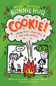 Cookie and the Most Annoying Girl in the World - Book #2 of the Cookie!