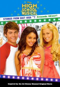 Friends 4Ever? (Disney High School Musical: Stories from East High) - Book #7 of the Stories from East High