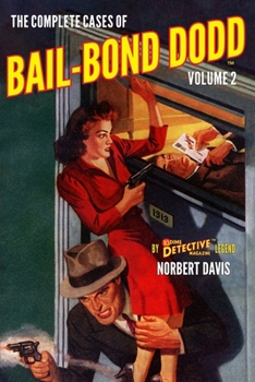 Paperback The Complete Cases of Bail-Bond Dodd, Volume 2 Book