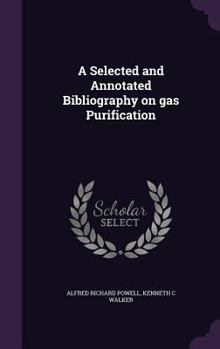 Hardcover A Selected and Annotated Bibliography on gas Purification Book