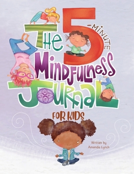 Paperback The 5-Minute Mindfulness Journal for Kids Book