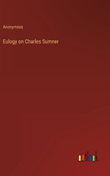 Eulogy on Charles Sumner