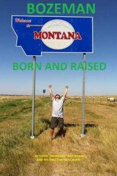 Paperback Bozeman Born and Raised Book