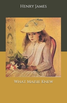 Paperback What Maisie Knew Book