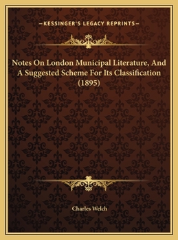 Notes On London Municipal Literature, And A Suggested Scheme For Its Classification