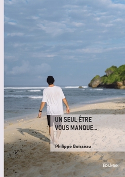 Paperback Un seul être vous manque... [French] Book