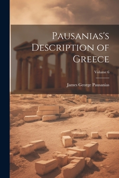Paperback Pausanias's Description of Greece; Volume 6 Book