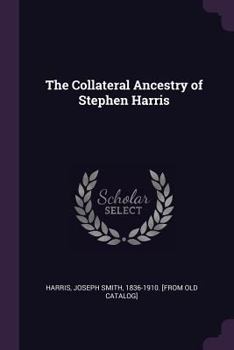 The Collateral Ancestry of Stephen Harris